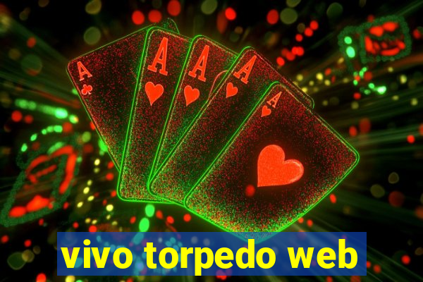 vivo torpedo web